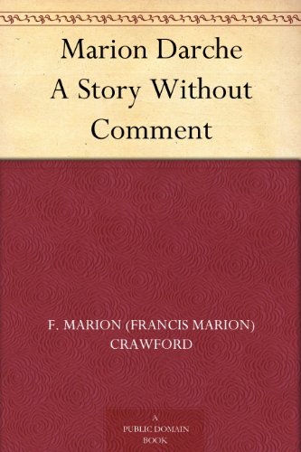 Marion Darche: A Story Without Comment